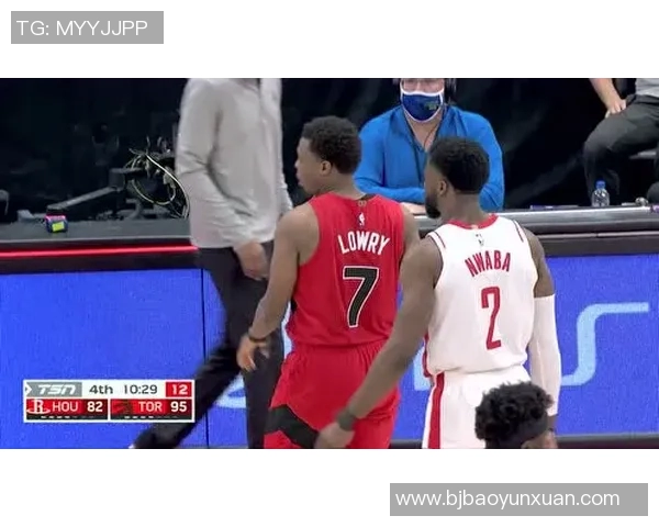 火箭队与猛龙队精彩对决录像回放全程回顾与精彩瞬间分析