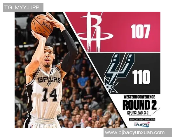 火箭对马刺季前赛精彩在线直播全程回顾与分析 火箭对马刺季前赛精彩在线直播全程回顾与分析